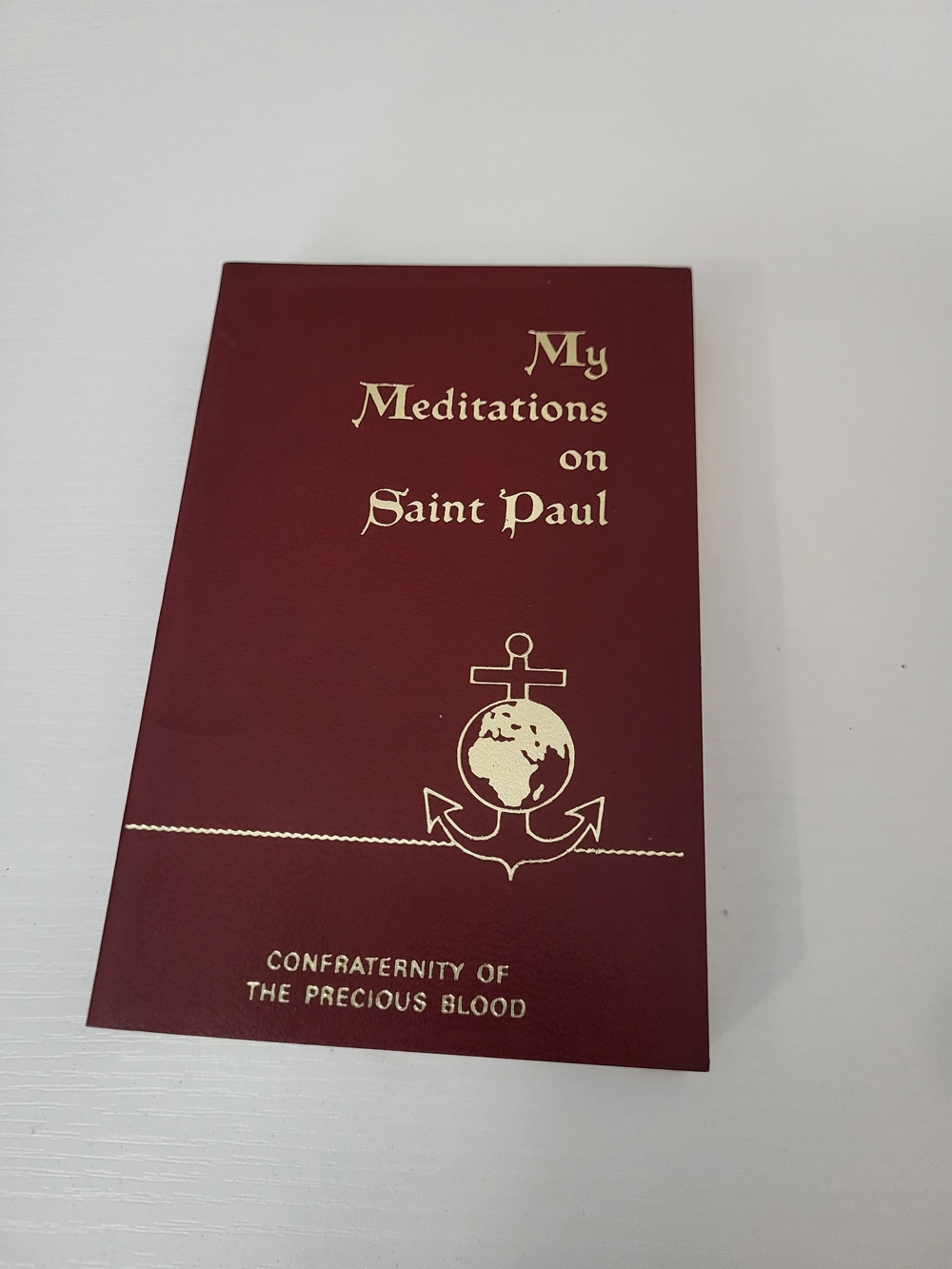 My Meditations on St. Paul Rev. James E. Sullivan Confraternity Precious Blood